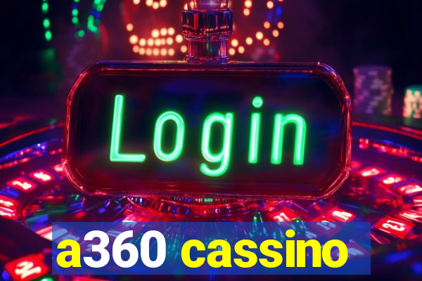 a360 cassino